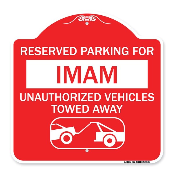 Signmission Reserved Parking for Imam Unauthorized Vehicles Towed Away With Tow Away Graphic, RW-1818-23096 A-DES-RW-1818-23096 - main